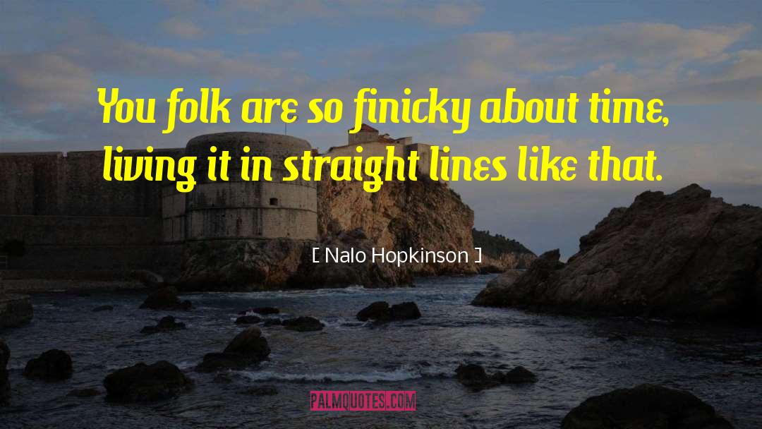 Enjoy Living quotes by Nalo Hopkinson