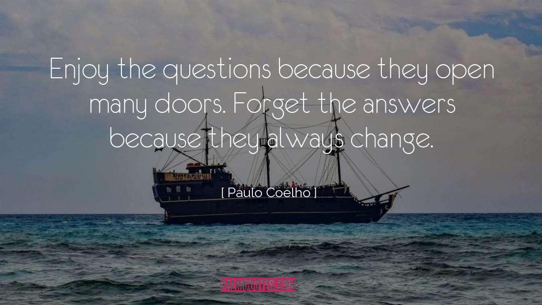 Enjoy quotes by Paulo Coelho