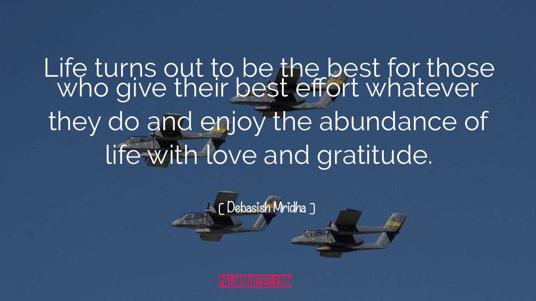 Enjoy The Abundance quotes by Debasish Mridha