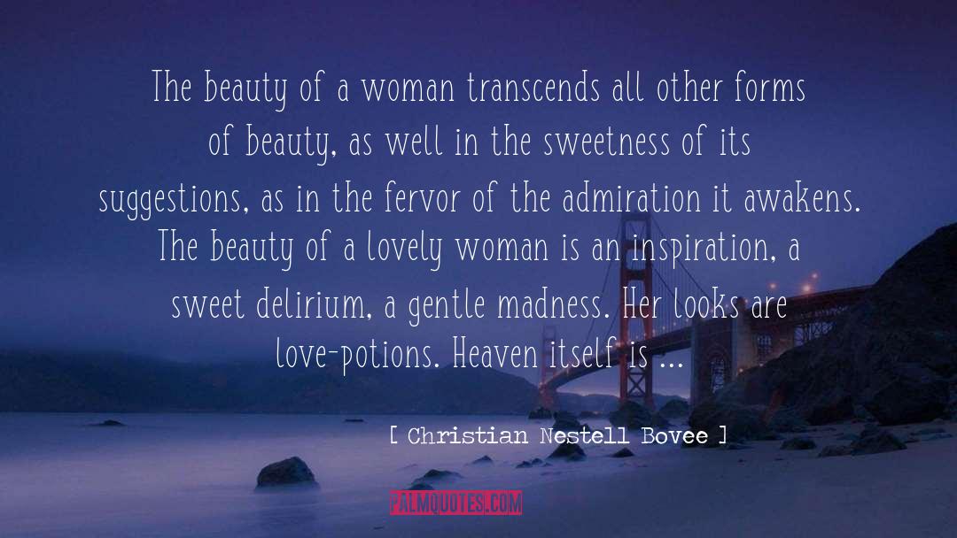 Enjoy The Beauty Of A Woman quotes by Christian Nestell Bovee