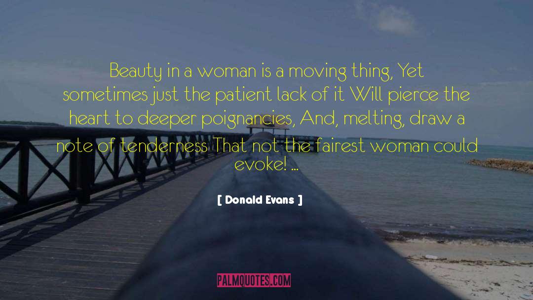 Enjoy The Beauty Of A Woman quotes by Donald Evans