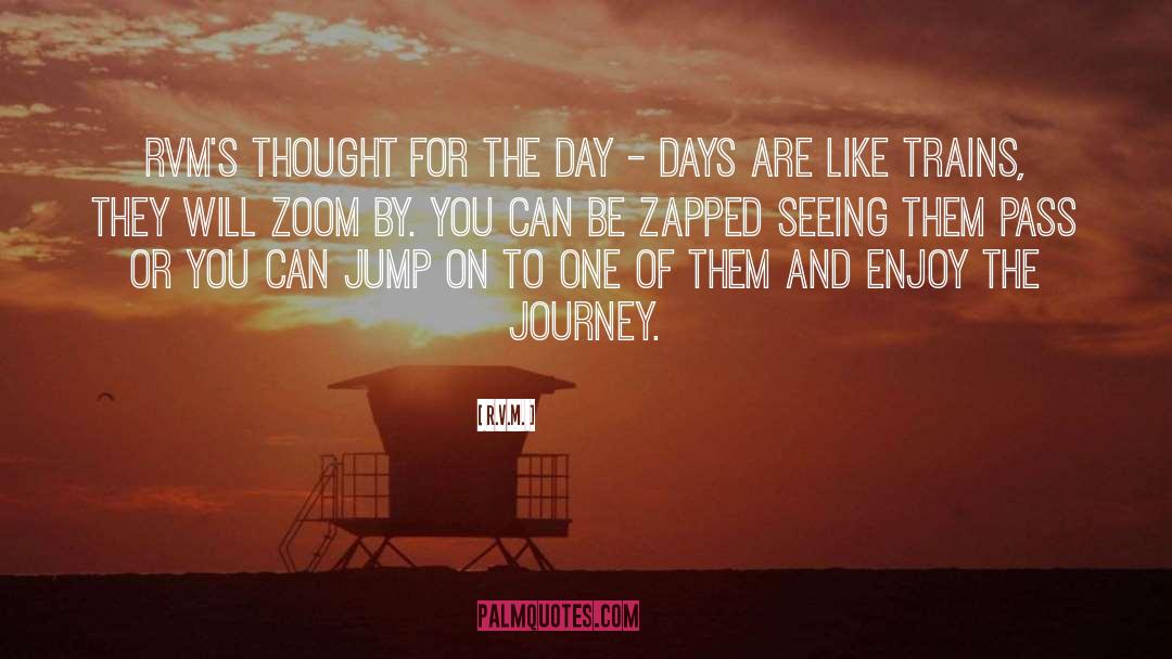 Enjoy The Journey quotes by R.v.m.