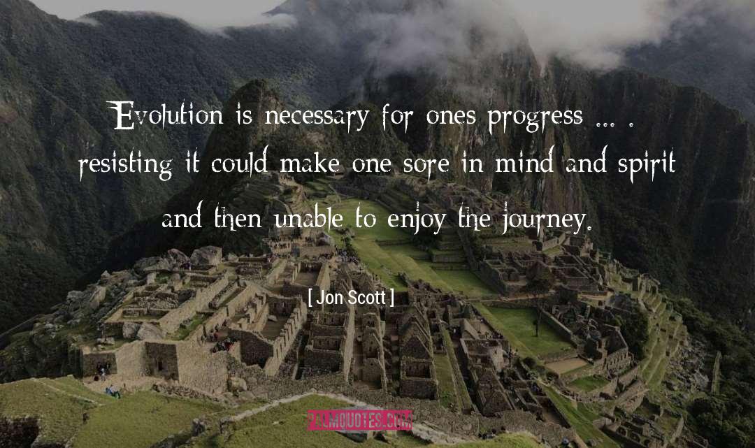 Enjoy The Journey quotes by Jon Scott