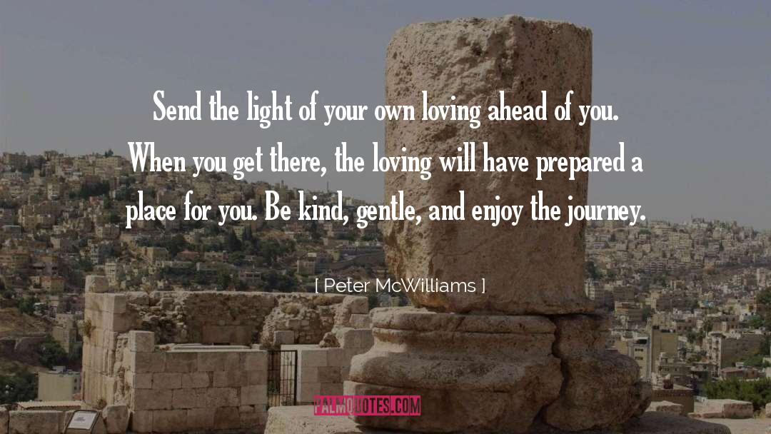 Enjoy The Journey quotes by Peter McWilliams