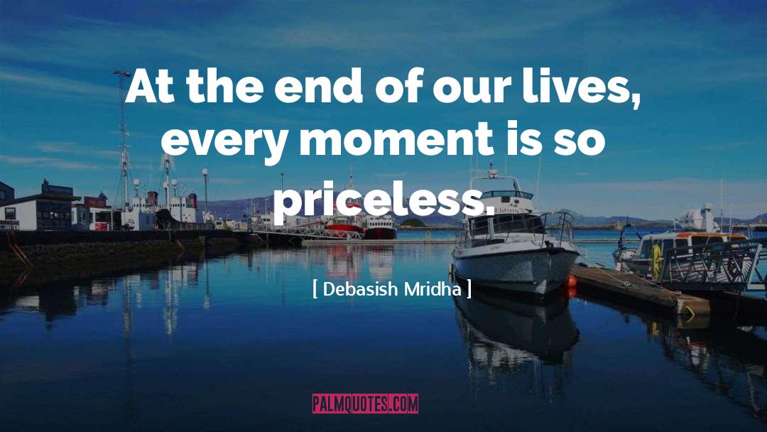 Enjoy The Moment quotes by Debasish Mridha