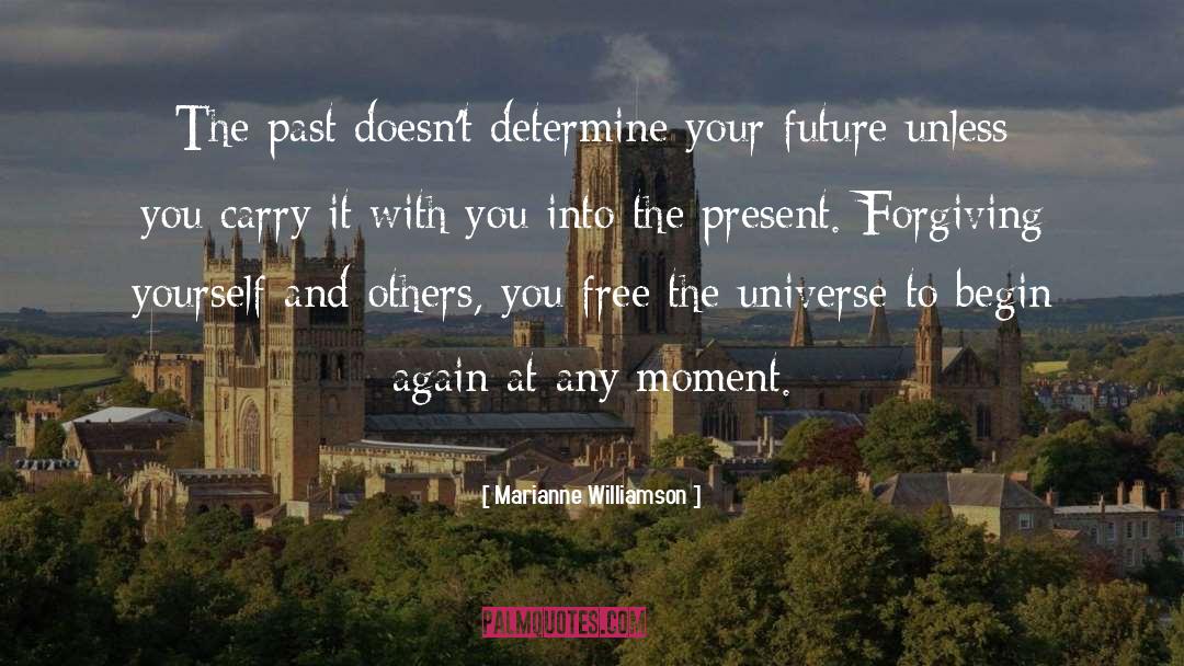 Enjoy The Present And The Future quotes by Marianne Williamson