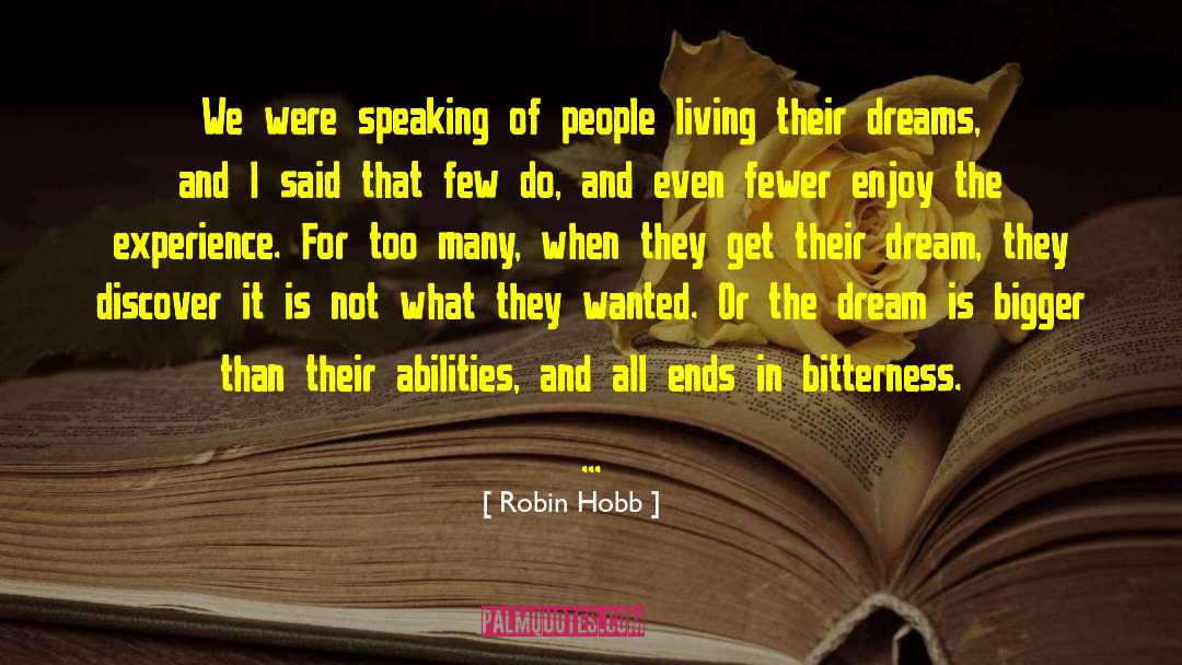 Enjoy The Present quotes by Robin Hobb