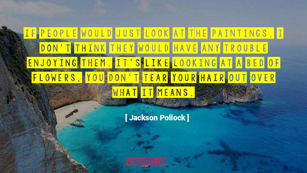 Enjoy The Present quotes by Jackson Pollock