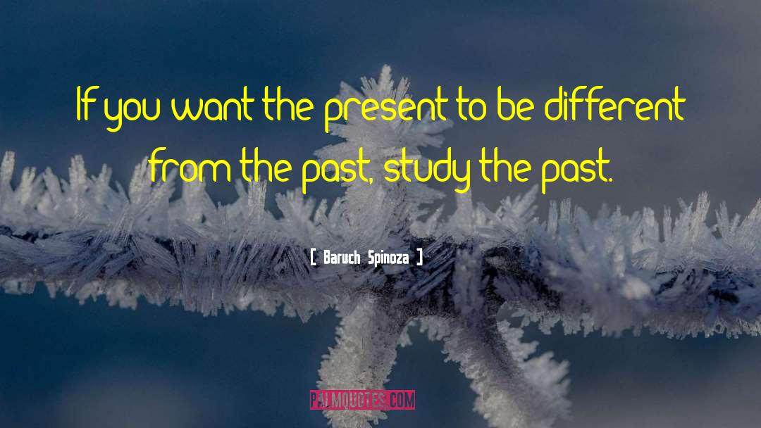 Enjoy The Present quotes by Baruch Spinoza