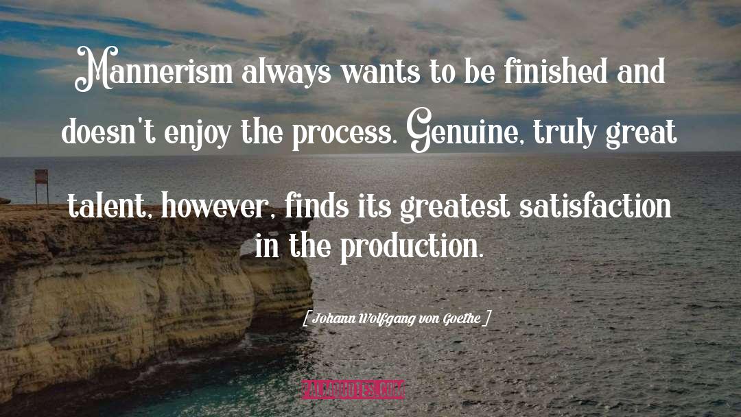 Enjoy The Process quotes by Johann Wolfgang Von Goethe