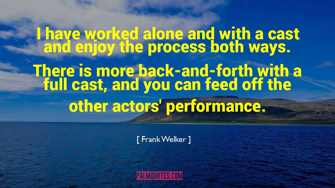 Enjoy The Process quotes by Frank Welker
