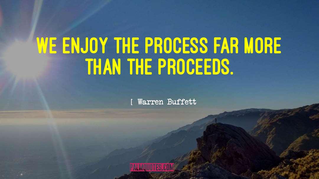 Enjoy The Process quotes by Warren Buffett