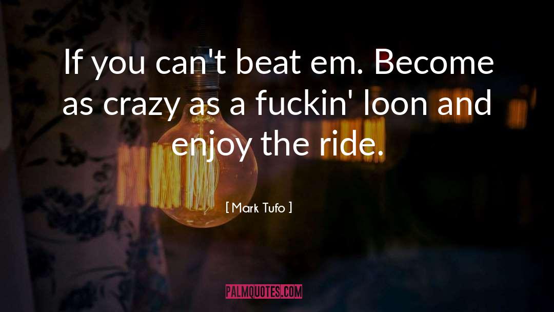 Enjoy The Ride quotes by Mark Tufo