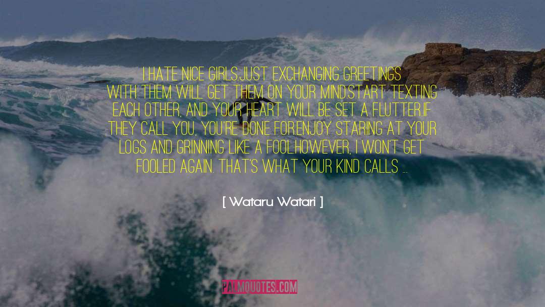 Enjoy Today quotes by Wataru Watari