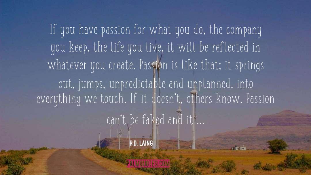 Enjoy What You Do quotes by R.D. Laing