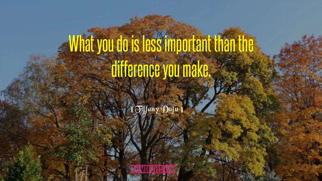 Enjoy What You Do quotes by Tiffany Dufu