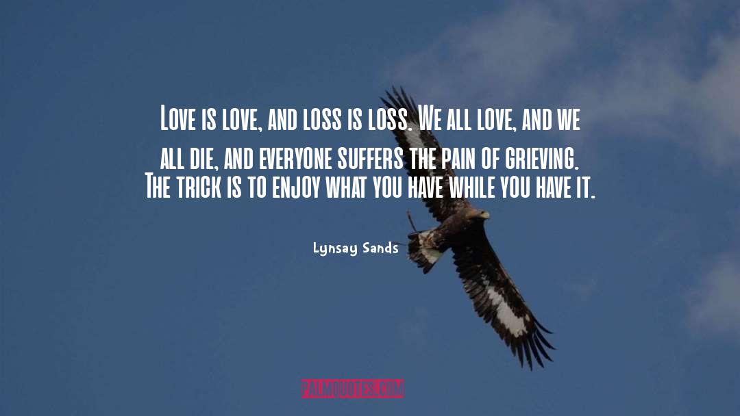 Enjoy What You Have quotes by Lynsay Sands