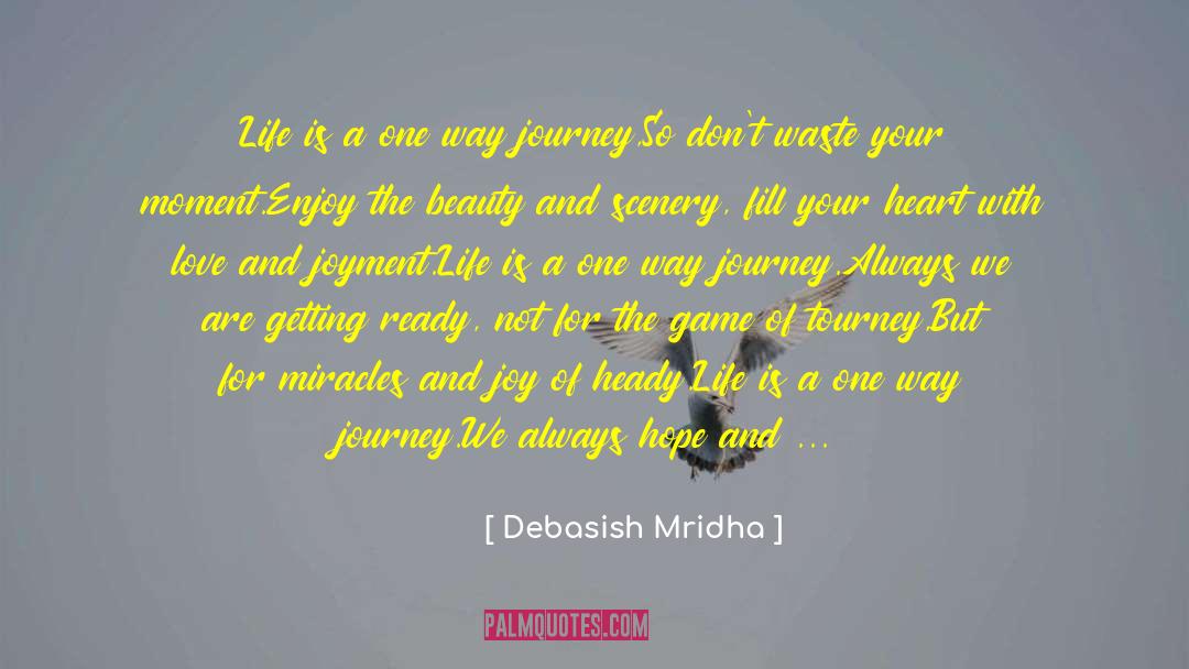 Enjoy Your Passion quotes by Debasish Mridha