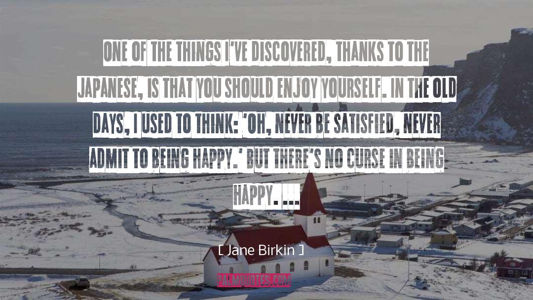 Enjoy Yourself quotes by Jane Birkin
