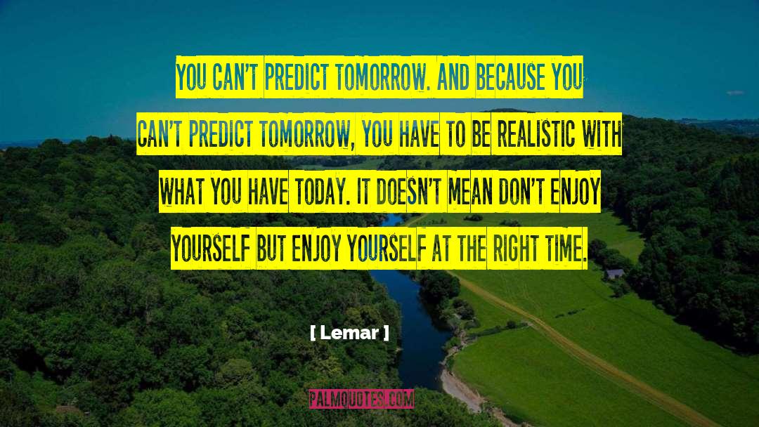 Enjoy Yourself quotes by Lemar