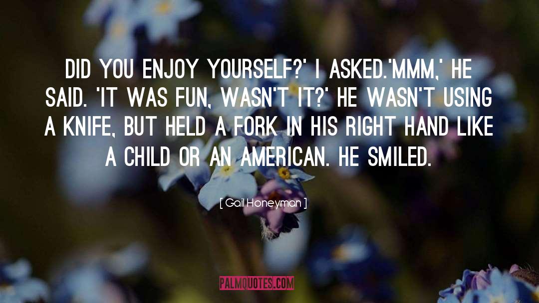 Enjoy Yourself quotes by Gail Honeyman