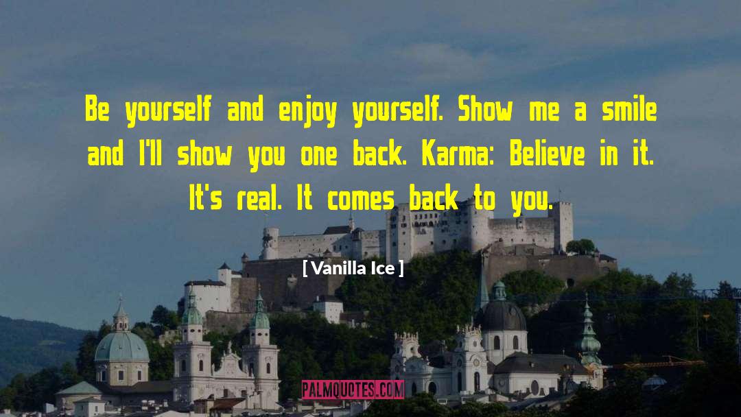 Enjoy Yourself quotes by Vanilla Ice