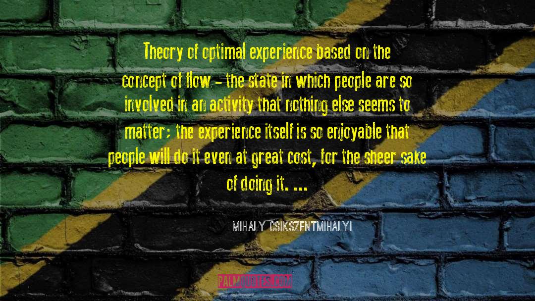 Enjoyable Edibles quotes by Mihaly Csikszentmihalyi