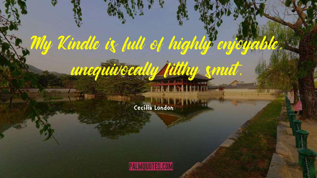 Enjoyable Edibles quotes by Cecilia London