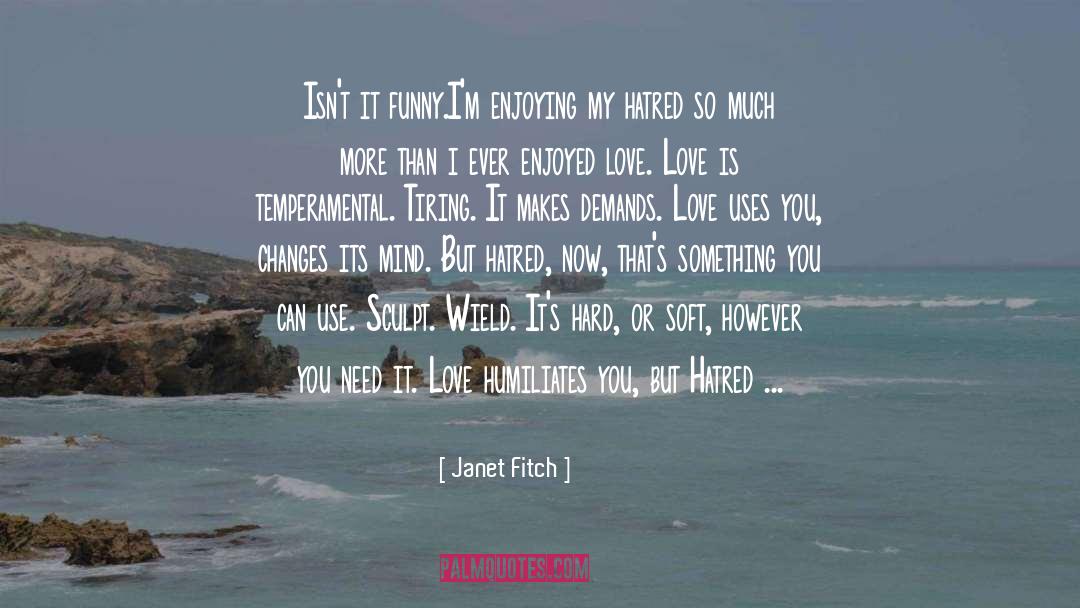 Enjoyed quotes by Janet Fitch