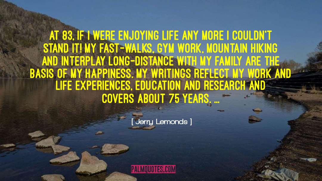 Enjoying Life quotes by Jerry Lemonds
