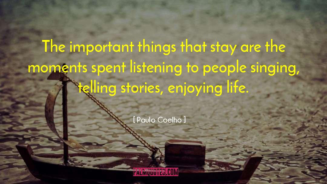 Enjoying Life quotes by Paulo Coelho