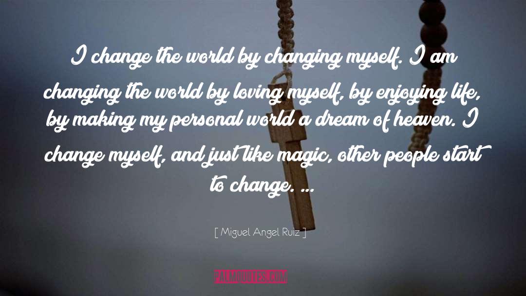 Enjoying Life quotes by Miguel Angel Ruiz