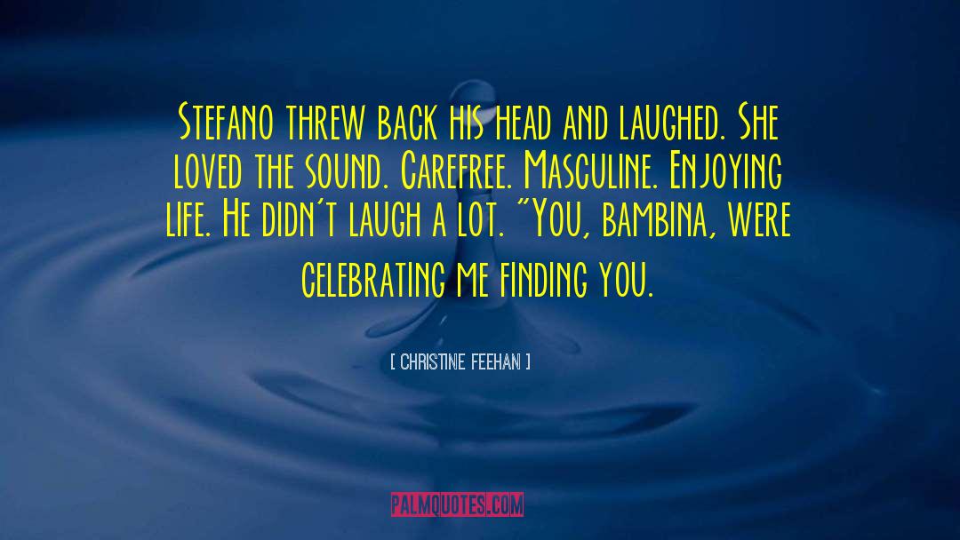 Enjoying Life quotes by Christine Feehan