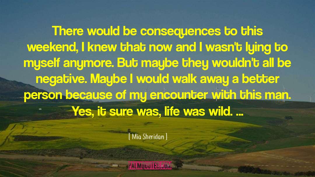 Enjoying My Life quotes by Mia Sheridan