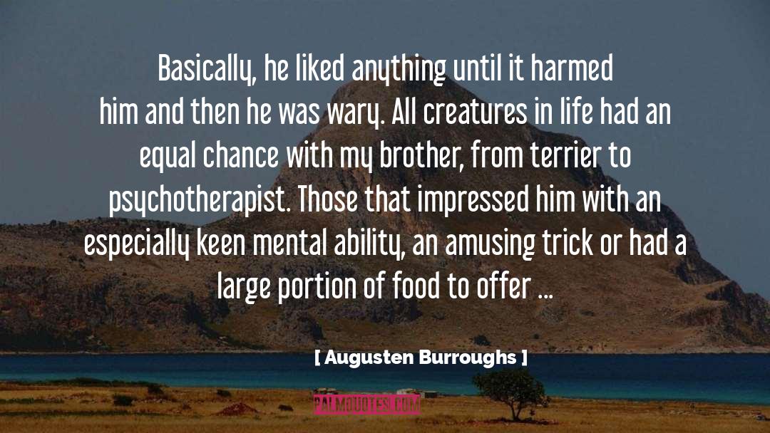 Enjoying My Life quotes by Augusten Burroughs