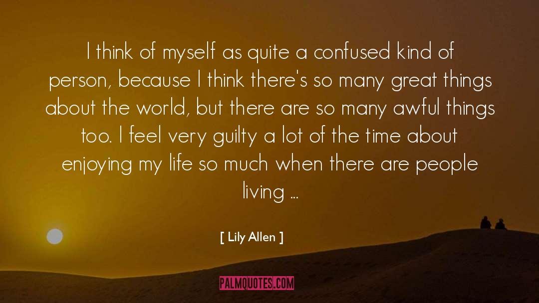 Enjoying My Life quotes by Lily Allen