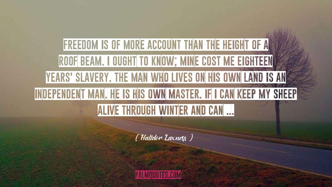 Enjoying My Own Freedom quotes by Halldor Laxness