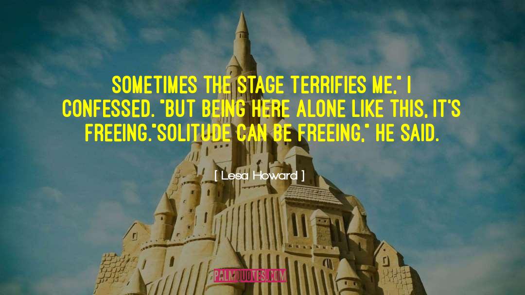 Enjoying Solitude quotes by Lesa Howard