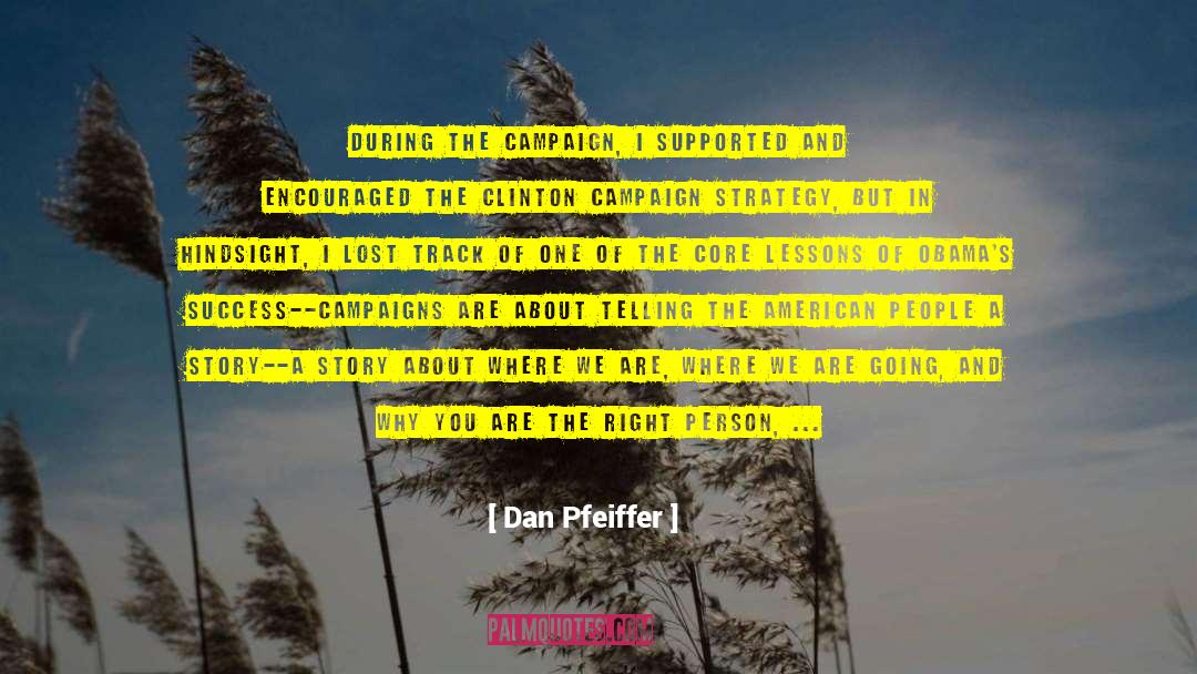 Enjoying Success quotes by Dan Pfeiffer