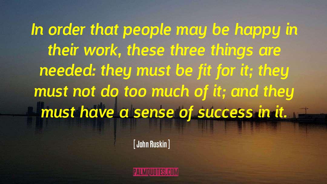 Enjoying Success quotes by John Ruskin