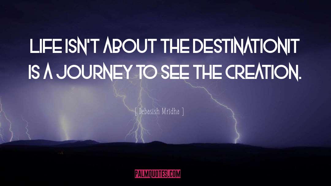Enjoying The Journey quotes by Debasish Mridha