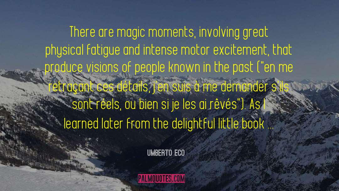 Enjoying The Little Moments quotes by Umberto Eco