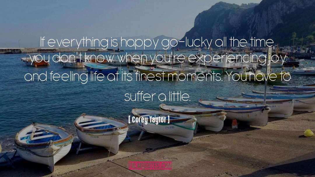 Enjoying The Little Moments quotes by Corey Taylor