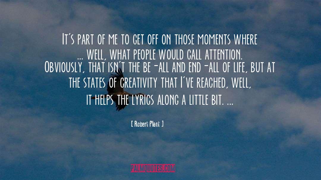 Enjoying The Little Moments quotes by Robert Plant