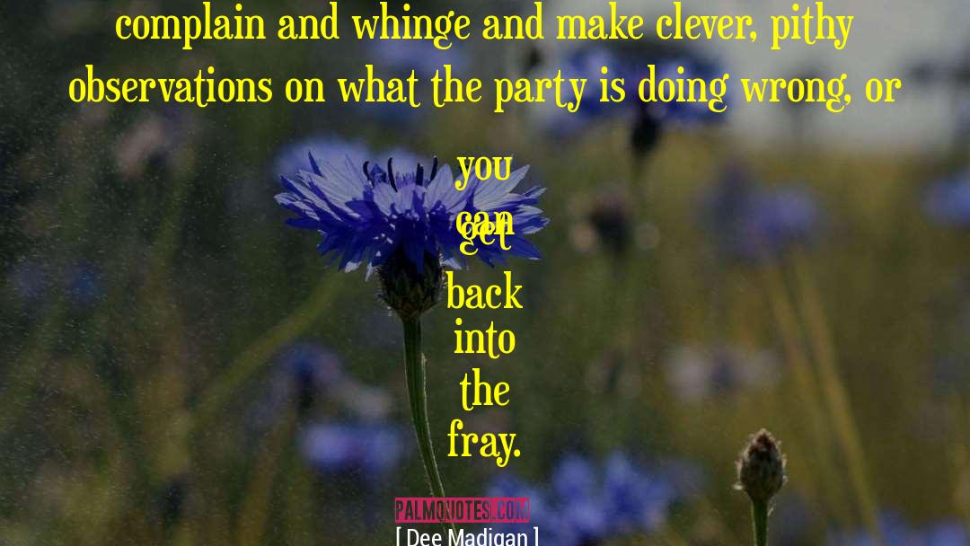 Enjoying The Party quotes by Dee Madigan