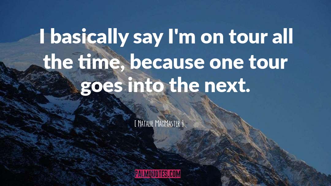 Enjoying Tour With Friends quotes by Natalie MacMaster
