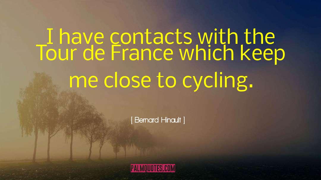 Enjoying Tour With Friends quotes by Bernard Hinault