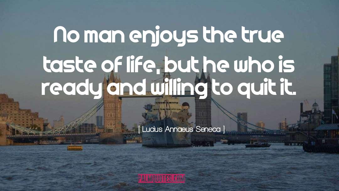 Enjoys quotes by Lucius Annaeus Seneca