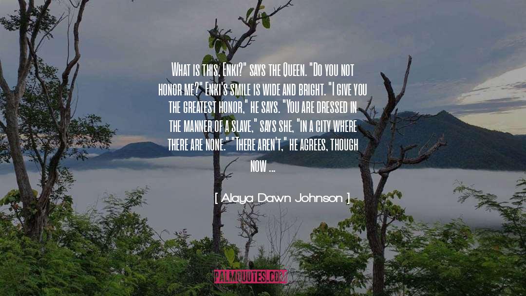 Enki quotes by Alaya Dawn Johnson