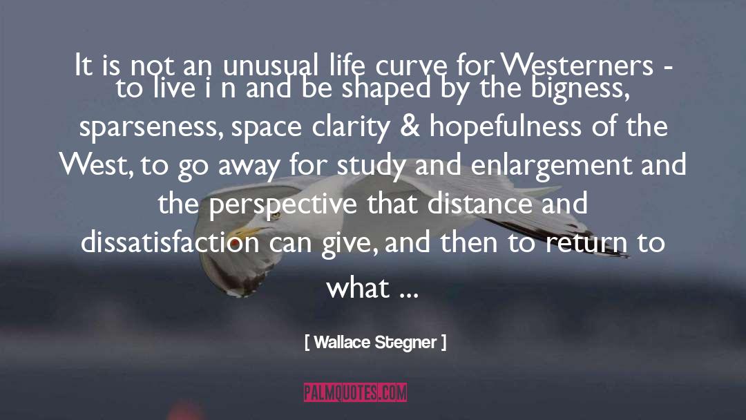 Enlargement quotes by Wallace Stegner